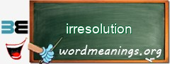 WordMeaning blackboard for irresolution